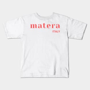 Matera Italy Kids T-Shirt